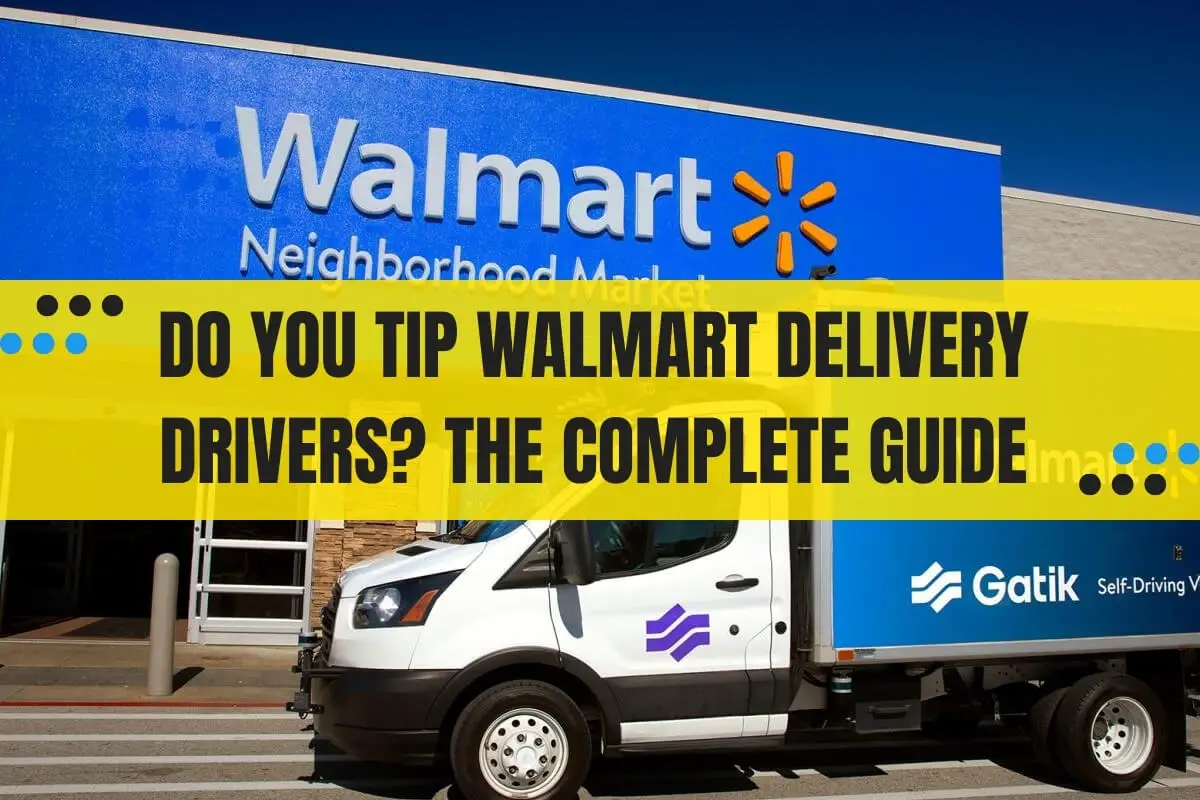 Do You Tip Walmart Delivery Drivers