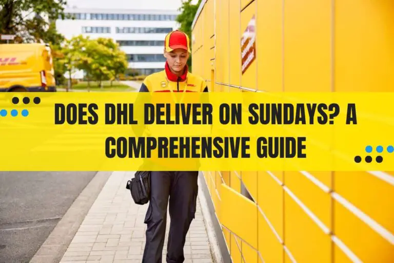 Does DHL Deliver on Sundays