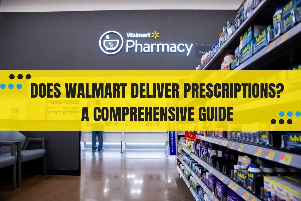 Does Walmart Deliver Prescriptions