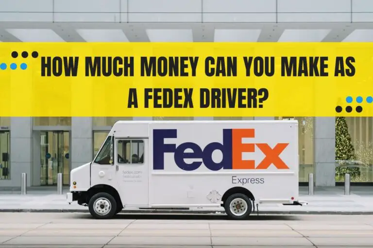 How Much Money Can You Make as a FedEx Driver