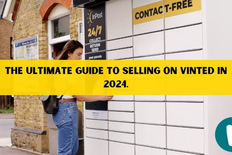 The Ultimate Guide to Selling on Vinted in 2024