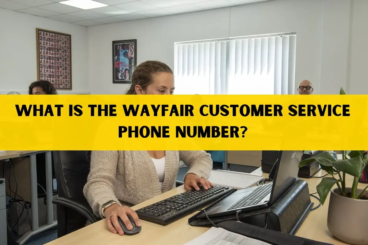 What is the Wayfair Customer Service Phone Number