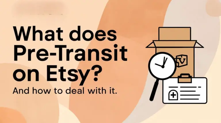 What Does Pre-Transit Mean on Etsy and How to Deal with It