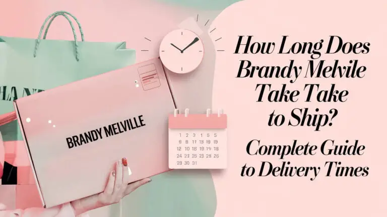 How Long Does Brandy Melville Take to Ship